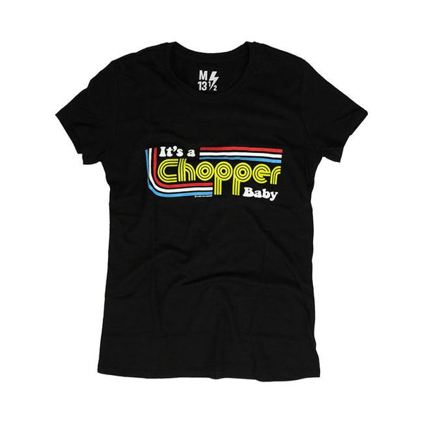 13 1/2 It's A Chopper Baby T-Shirt Ladies